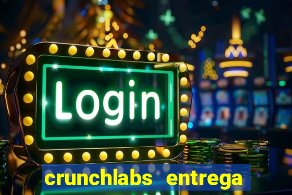 crunchlabs entrega no brasil